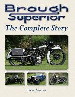 Brough Superior: The Complete Story (Hardback)