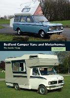 Bedford Camper Vans and Motorhomes: The Inside Story (Hardback)