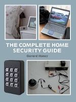 The Complete Home Security Guide (Hardback)