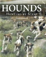 Hounds: Hunting by Scent (Hardback)