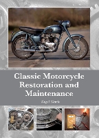 Classic Motorcycle Restoration and Maintenance (Hardback)