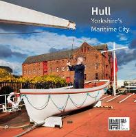 Hull: Yorkshire's Maritime City (Paperback)
