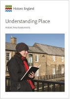 Understanding Place: Historic Area Assessment - Historic England Guidance (Paperback)