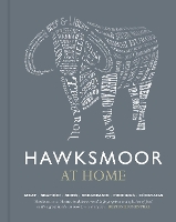 Hawksmoor at Home: Meat - Seafood - Sides - Breakfasts - Puddings - Cocktails (Hardback)