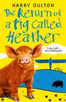 The Return of a Pig Called Heather - A Pig Called Heather (Paperback)