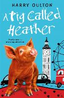 A Pig Called Heather - A Pig Called Heather (Paperback)