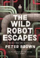 The Wild Robot Escapes (The Wild Robot 2) (Paperback)