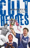 Rangers Cult Heroes: The Gers' Greatest Icons (Paperback)