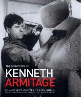The Sculpture of Kenneth Armitage: With a Complete Inventory of Works (Hardback)