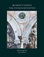 Ruskin's Venice: The Stones Revisited New Edition