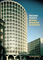 Richard Seifert: British Brutalist Architecture (Hardback)