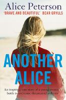 Another Alice: An Inspiring True Story of a Young Woman's Battle to Overcome Rheumatoid Arthritis (Paperback)
