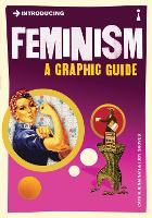 Introducing Feminism: A Graphic Guide - Graphic Guides (Paperback)