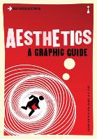 Introducing Aesthetics: A Graphic Guide - Graphic Guides (Paperback)