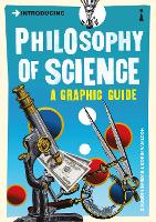 Introducing Philosophy of Science: A Graphic Guide - Graphic Guides (Paperback)