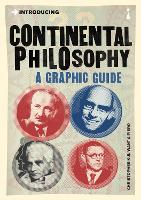 Introducing Continental Philosophy: A Graphic Guide - Graphic Guides (Paperback)