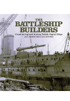 Battleship Builders: Constructing and Arming British Capital Ships (Hardback)