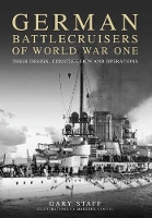 German Battlecruisers of World War One (Hardback)