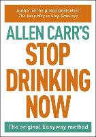 Stop Drinking Now - Allen Carr's Easyway (Paperback)