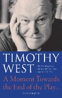 A Moment Towards the End of the Play...: An Autobiography (Paperback)