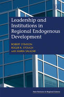 Leadership and Institutions in Regional Endogenous Development - New Horizons in Regional Science series (Hardback)