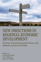 New Directions in Regional Economic Development: The Role of Entrepreneurship Theory and Methods, Practice and Policy (Hardback)