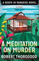 A Meditation On Murder - A Death in Paradise Mystery 1 (Paperback)