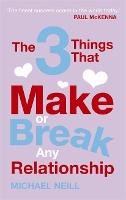 The 3 Things That Make Or Break Any Relationship (Paperback)