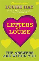 Letters to Louise: The Answers Are Within You (Paperback)