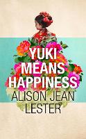 Yuki Means Happiness (Hardback)