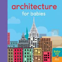 Architecture for Babies - Baby 101 (Board book)