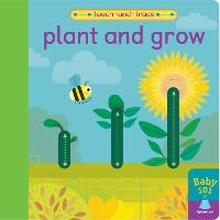 Plant and Grow - Baby 101 (Board book)