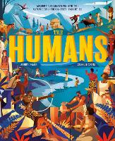 The Humans: Ancient civilisations and astonishing things they taught us (Hardback)