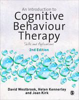 An Introduction to Cognitive Behaviour Therapy: Skills and Applications (Paperback)