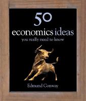 50 Economics Ideas You Really Need to Know (Hardback)