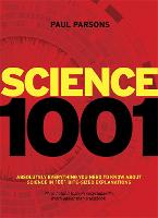 Science 1001: Absolutely everything that matters in science (Paperback)