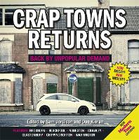 Crap Towns Returns: Back by Unpopular Demand (Hardback)