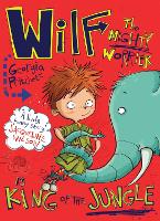 Wilf the Mighty Worrier is King of the Jungle: Book 3 - Wilf the Mighty Worrier (Paperback)