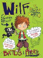 Wilf the Mighty Worrier Battles a Pirate: Book 2 - Wilf the Mighty Worrier (Paperback)