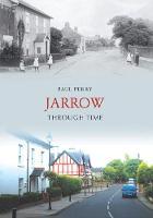 Jarrow Through Time - Through Time (Paperback)
