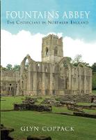 Fountains Abbey: The Cistercians in Northern England (Paperback)