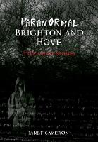 Paranormal Brighton and Hove - Paranormal (Paperback)