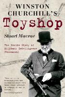 Winston Churchill's Toyshop: The Inside Story of Military Intelligence (Research) (Hardback)