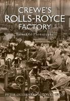 Crewe's Rolls Royce Factory From Old Photographs (Paperback)