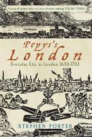 Pepys's London: Everyday Life in London 1650-1703 (Hardback)