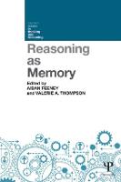 Reasoning as Memory - Current Issues in Thinking and Reasoning (Paperback)