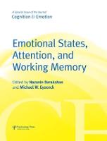 Emotional States, Attention, and Working Memory: A Special Issue of Cognition & Emotion - Special Issues of Cognition and Emotion (Hardback)