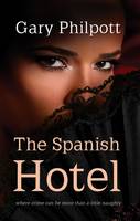Spanish Hotel: Where Crime Can be More Than a Little Naughty (Paperback)