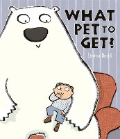 What Pet To Get? - Emma Dodd Series (Board book)