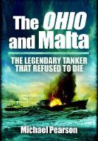 Ohio and Malta, The: the Legendary Tanker that Refused to Die (Paperback)